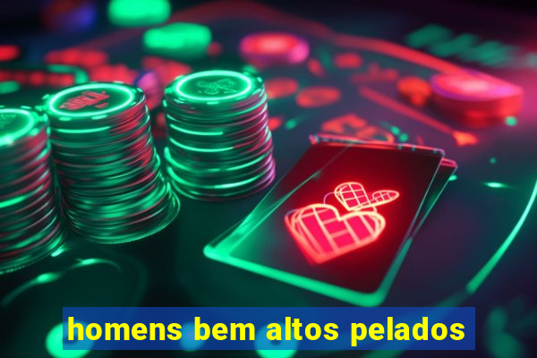 homens bem altos pelados